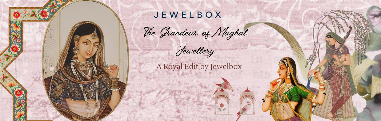 The Grandeur of Mughal Jewellery: A Royal Edit by Jewelbox
